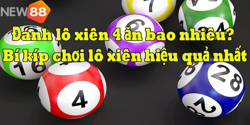 Chiến thuật chơi bạch thủ lô xiên 4 hôm nay hiệu quả